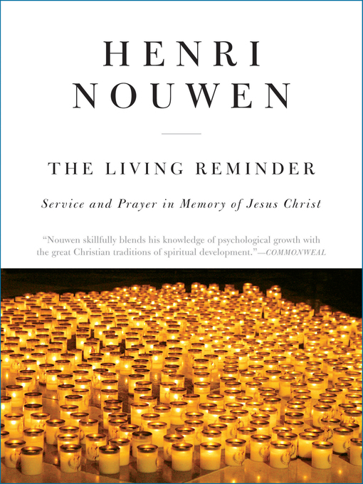 Title details for The Living Reminder by Henri J. M. Nouwen - Wait list
